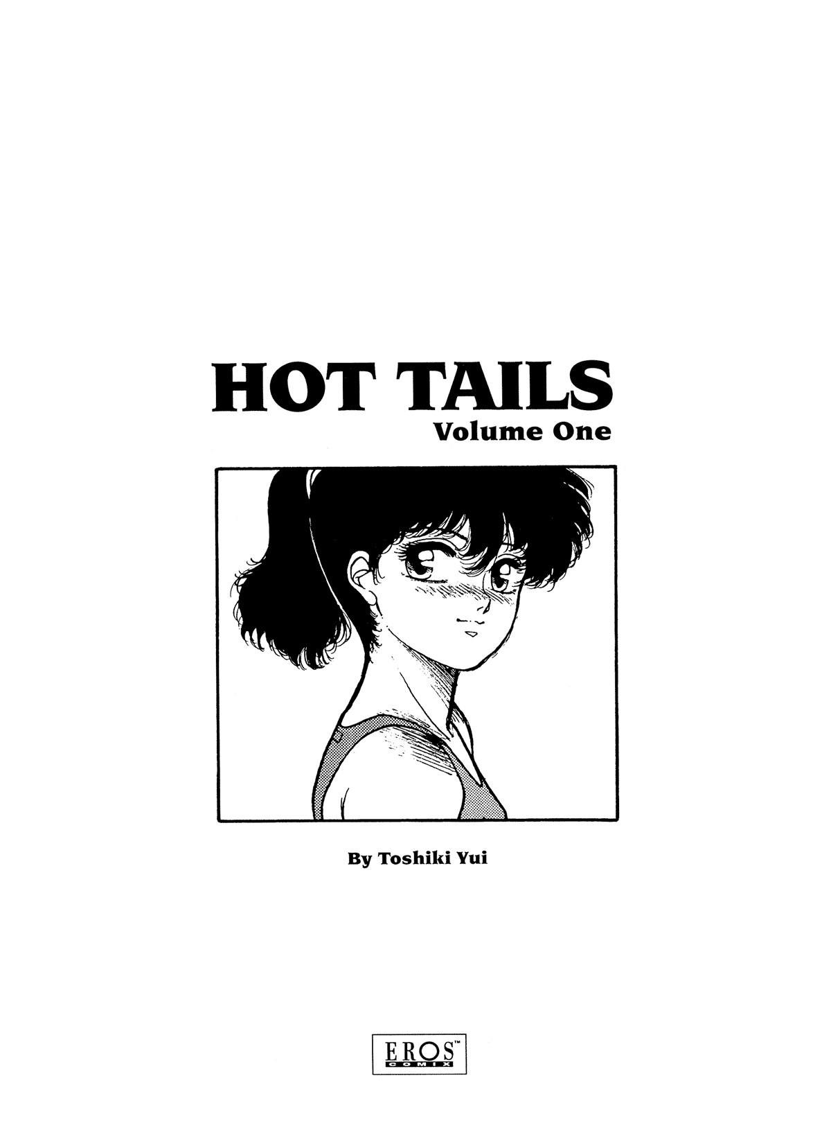 [Toshiki Yui] Hot Tails Volume #1 [English] 