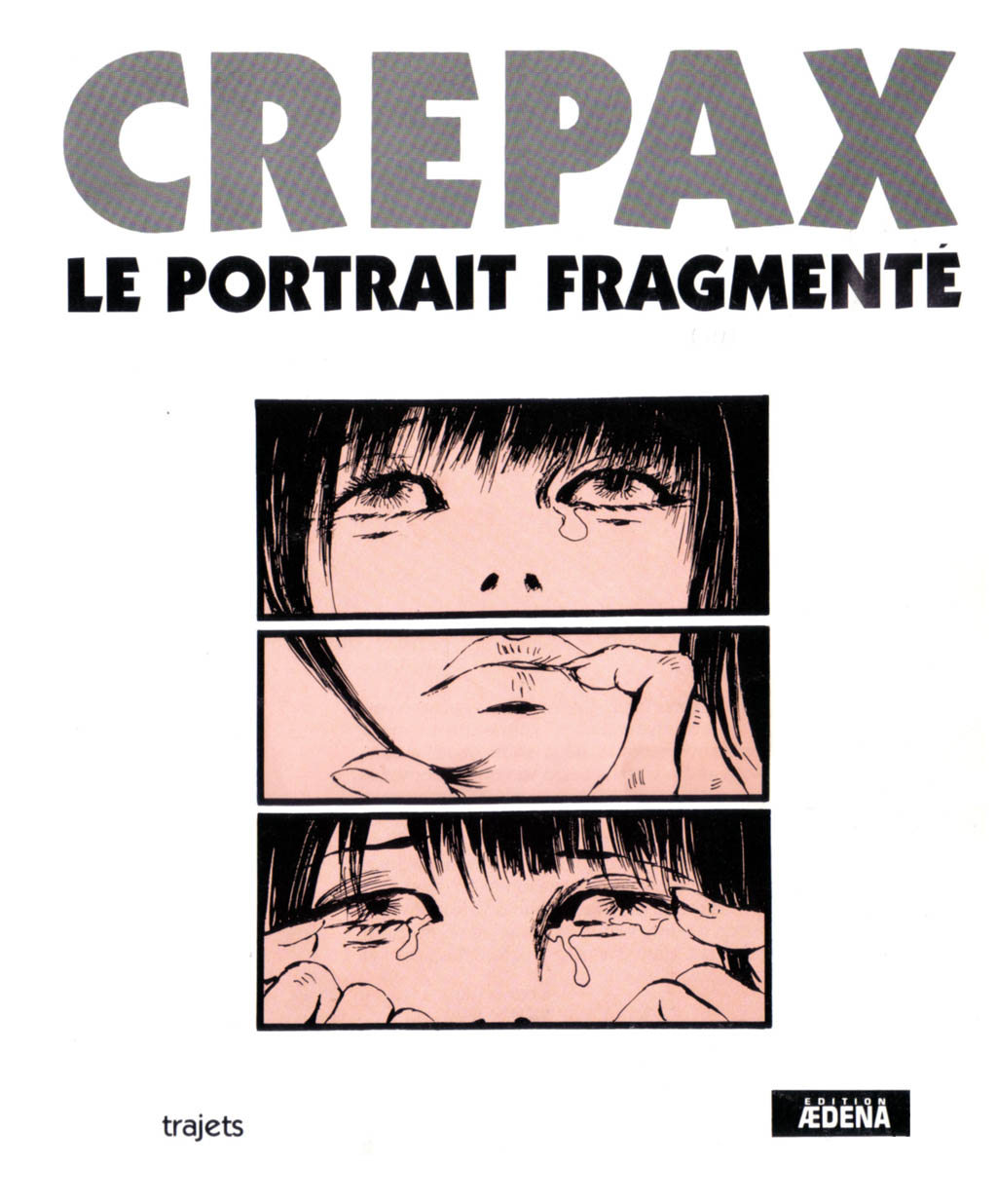 [Guido Crepax] Le Portrait Fragmente [French] 